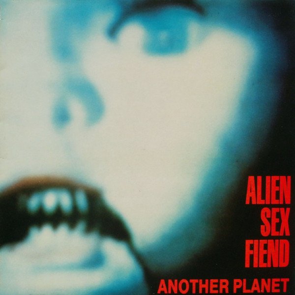 Alien Sex Fiend, Another Planet-LP, Vinilos, Historia Nuestra