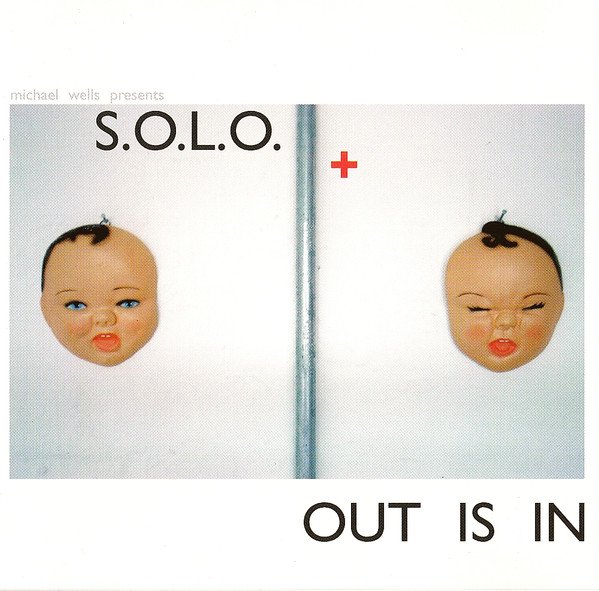 Michael Wells Presents SOLO, Out Is In-CD, CDs, Historia Nuestra