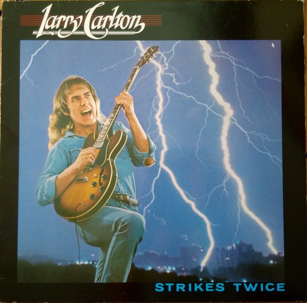 Larry Carlton, Strikes Twice-LP, Vinilos, Historia Nuestra