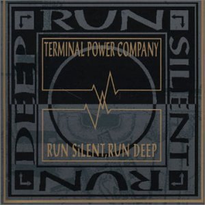 Terminal Power Company Run Silent, Run Deep-LP, Vinilos, Historia Nuestra