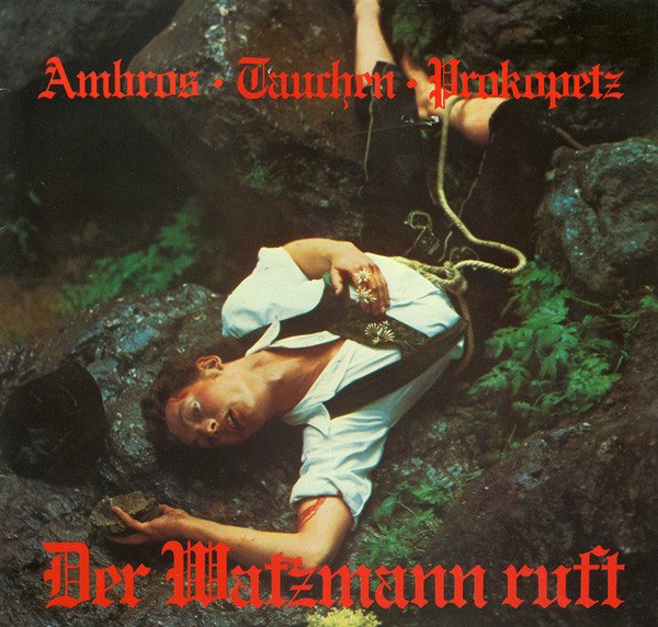 Ambros · Tauchen · Prokopetz, Der Watzmann Ruft-LP, Vinilos, Historia Nuestra