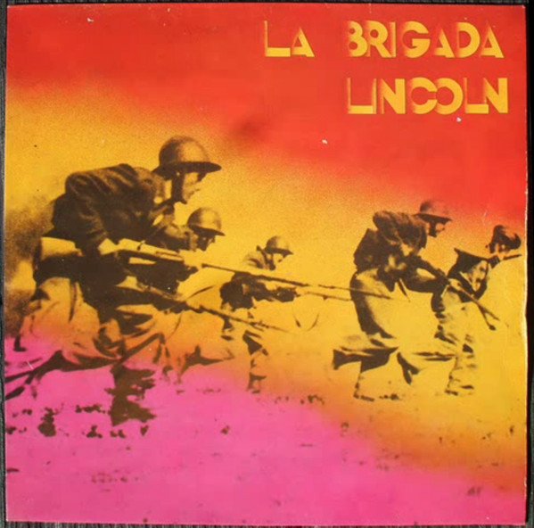 La Brigada Lincoln, La Brigada Lincoln-LP, Vinilos, Historia Nuestra