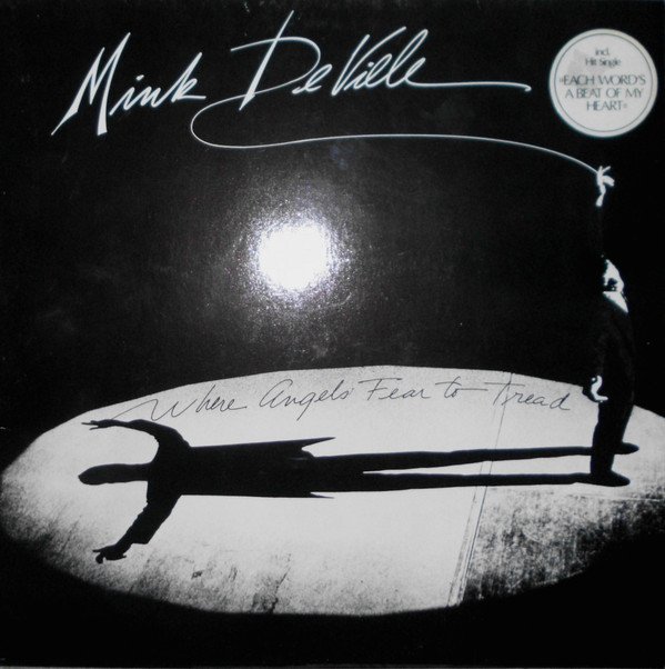 Mink DeVille, Where Angels Fear To Tread-LP, Vinilos, Historia Nuestra