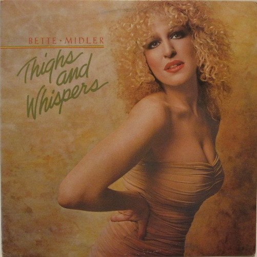 Bette Midler, Thighs And Whispers-LP, Vinilos, Historia Nuestra