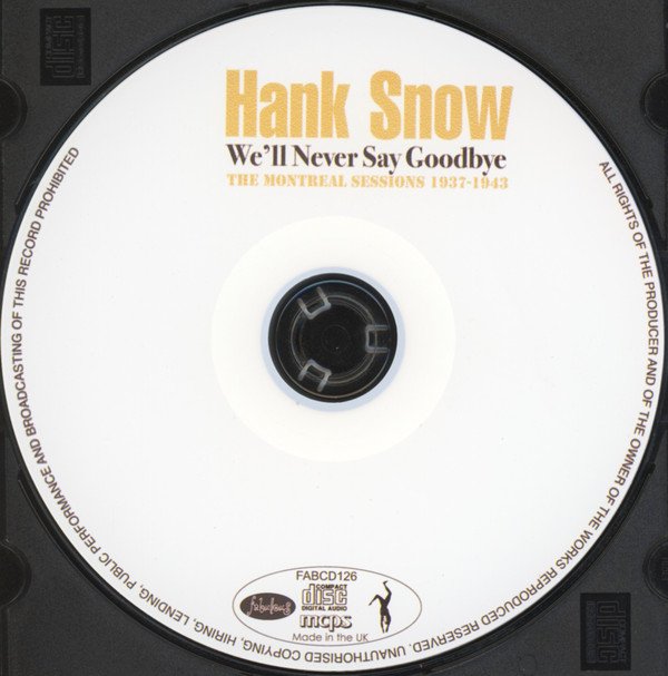 Hank Snow We'll Never Say Goodbye-CD, CDs, Historia Nuestra
