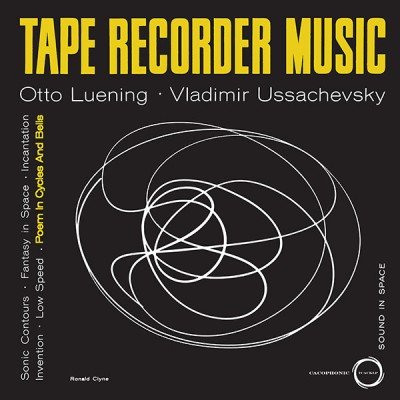 Otto Luening  Vladimir Ussachevsky, Tape Recorder Music-LP, Vinilos, Historia Nuestra