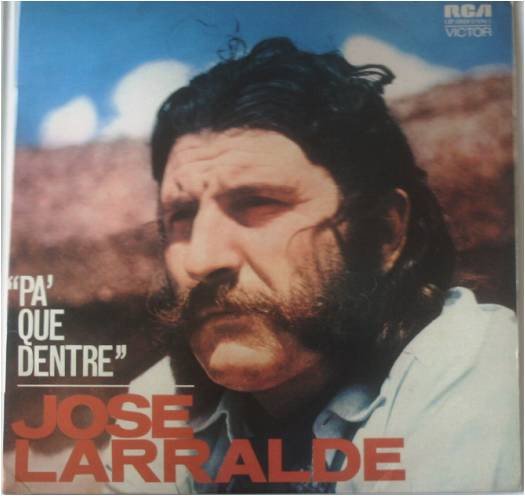 Jose Larralde, Pa' Que Dentre-LP, Vinilos, Historia Nuestra