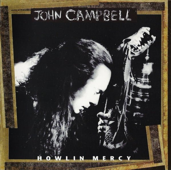 John Campbell Howlin' Mercy-CD, CDs, Historia Nuestra