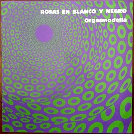 Rosas En Blanco Y Negro Orgasmodelia-LP, Vinilos, Historia Nuestra