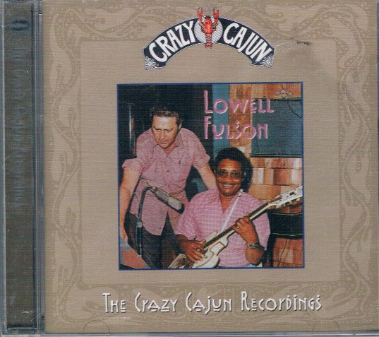 Lowell Fulson, The Crazy Cajun Recordings-CD, CDs, Historia Nuestra