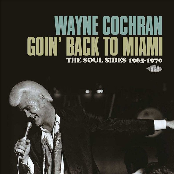 Wayne Cochran, Goin' Back To Miami-CD, #¡REF!, Historia Nuestra