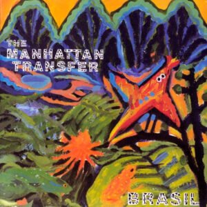The Manhattan Transfer, Brasil-LP, Vinilos, Historia Nuestra