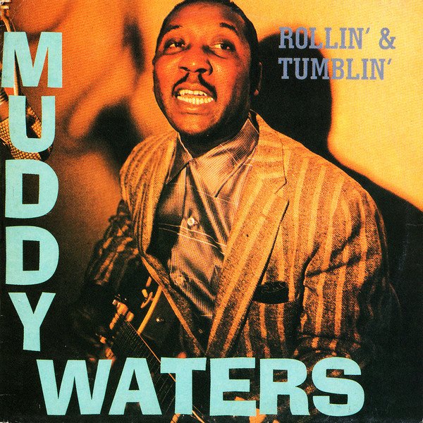 Muddy Waters, Rollin' And Tumblin'-LP, Vinilos, Historia Nuestra