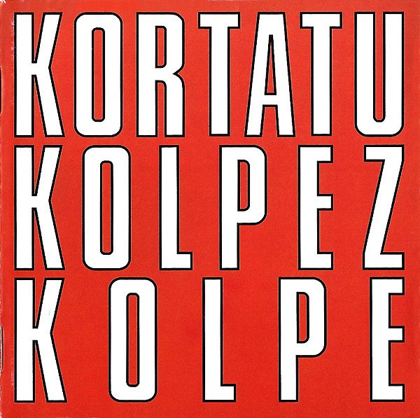 Kortatu, Kolpez Kolpe-CD, CDs, Historia Nuestra