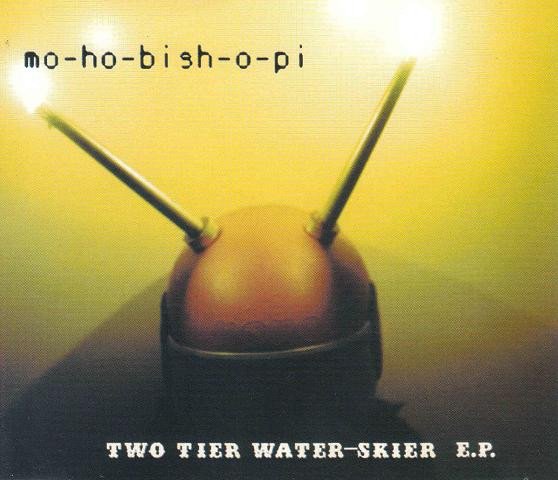 Mo Ho Bish O Pi, Two Tier Water-Skier EP-CD, CDs, Historia Nuestra