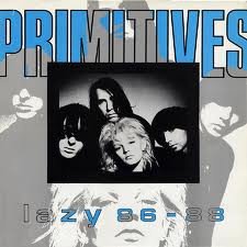 The Primitives Lazy 86 - 88-LP, Vinilos, Historia Nuestra