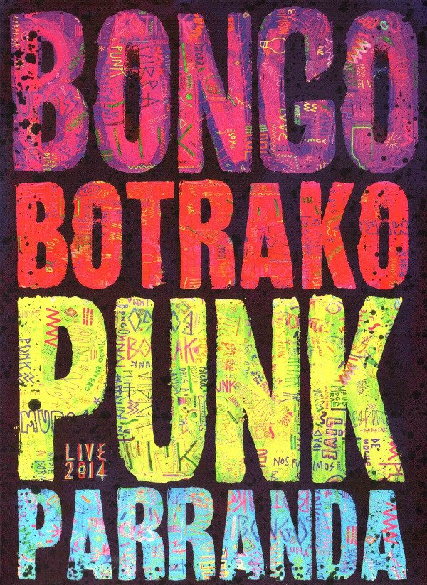 Bongo Botrako, Punk Parranda Live 2014-DVD, DVD, Historia Nuestra