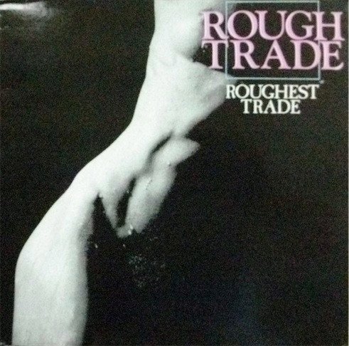 Rough Trade Roughest Trade-LP, Vinilos, Historia Nuestra