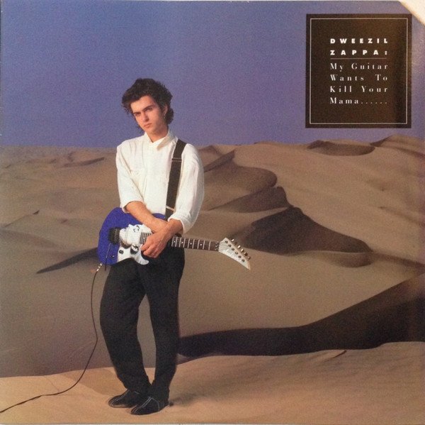 Dweezil Zappa, My Guitar Wants To Kill Your Mama-LP, Vinilos, Historia Nuestra