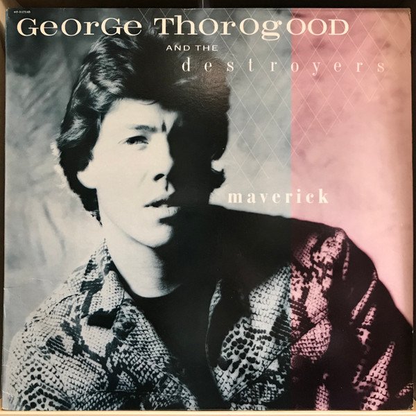 George Thorogood And The Destroyers* Maverick-LP, Vinilos, Historia Nuestra