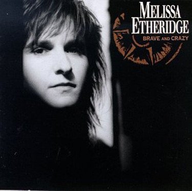 Melissa Etheridge, Brave And Crazy-LP, Vinilos, Historia Nuestra