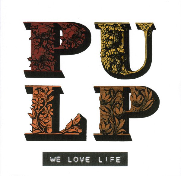 Pulp We Love Life-CD, CDs, Historia Nuestra