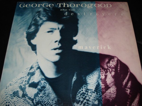 George Thorogood And The Destroyers* Maverick-LP, Vinilos, Historia Nuestra