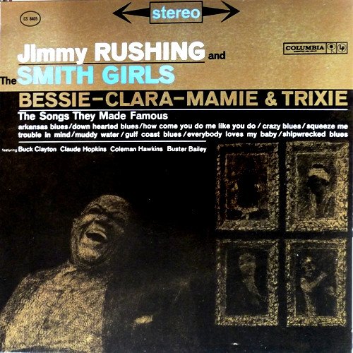 Jimmy Rushing The Smith Girls, Bessie - Clara - Mamie & Trixie (The Songs They Made Famous)-LP, Vinilos, Historia Nuestra