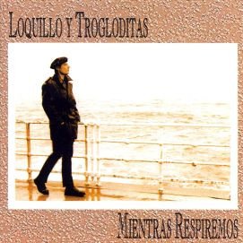 Loquillo Y Trogloditas, Mientras Respiremos-LP, Vinilos, Historia Nuestra