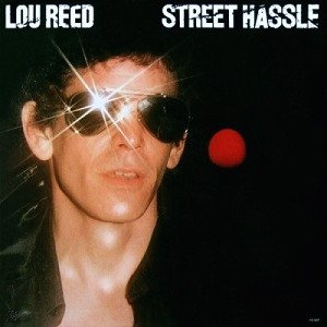 Lou Reed, Street Hassle-LP, CDs, Historia Nuestra