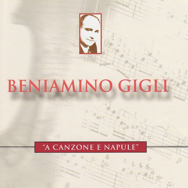 Beniamino Gigli, "A Canzone E Napule"-CD, CDs, Historia Nuestra
