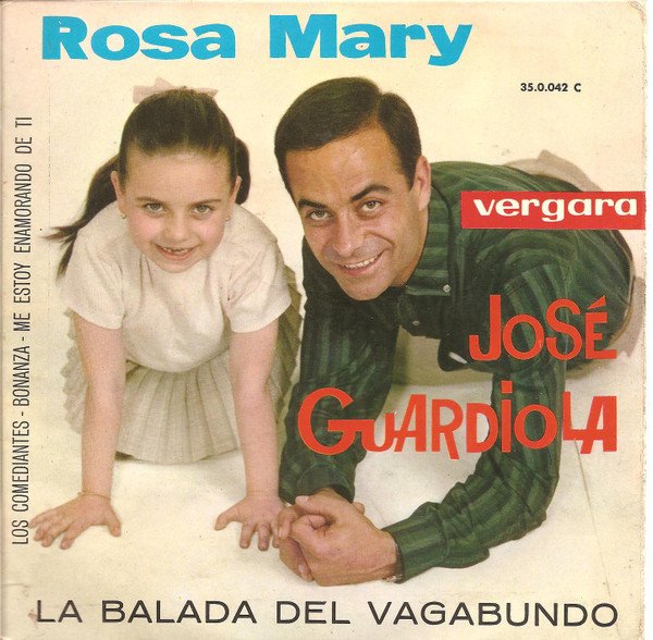 Jose Guardiola, Rosa Mary La Balada Del Vagabundo-7, Vinilos, Historia Nuestra