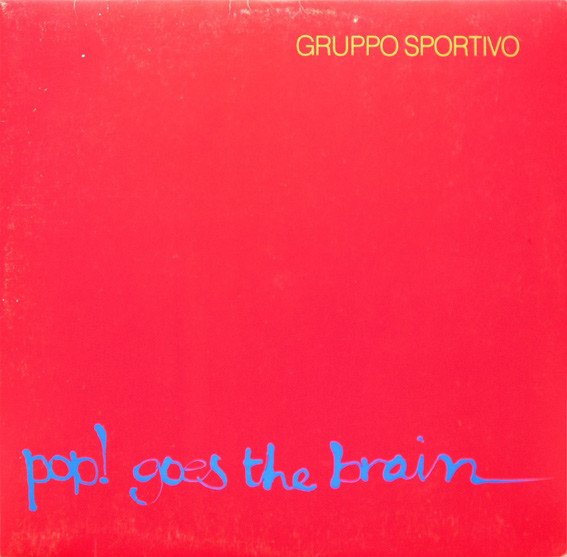 Gruppo Sportivo Pop! Goes The Brain-LP, Vinilos, Historia Nuestra