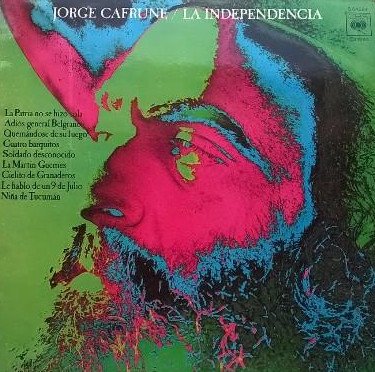 Jorge Cafrune, La Independencia-LP, Vinilos, Historia Nuestra