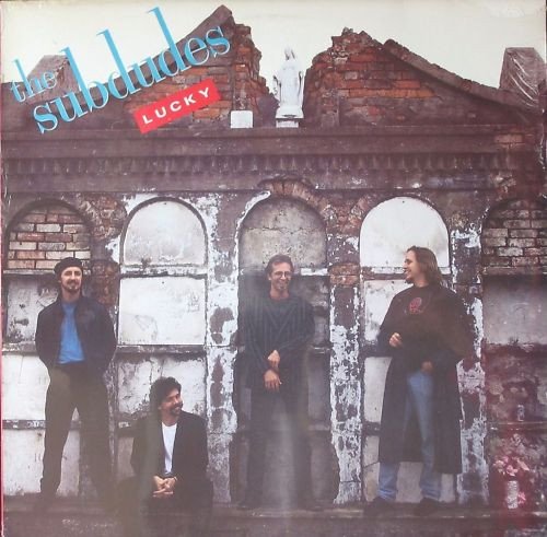 The Subdudes Lucky-LP, Vinilos, Historia Nuestra