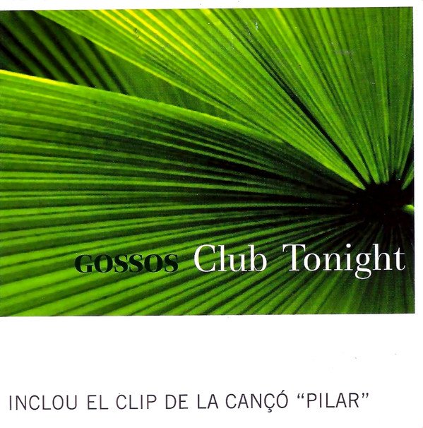 Gossos Club Tonight-CD, CDs, Historia Nuestra