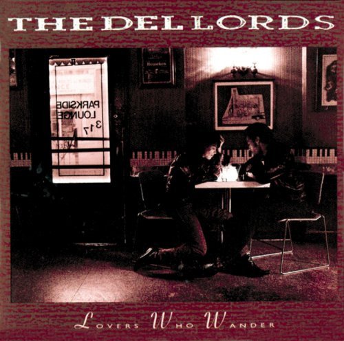The Del Lords, Lovers Who Wander-LP, Vinilos, Historia Nuestra