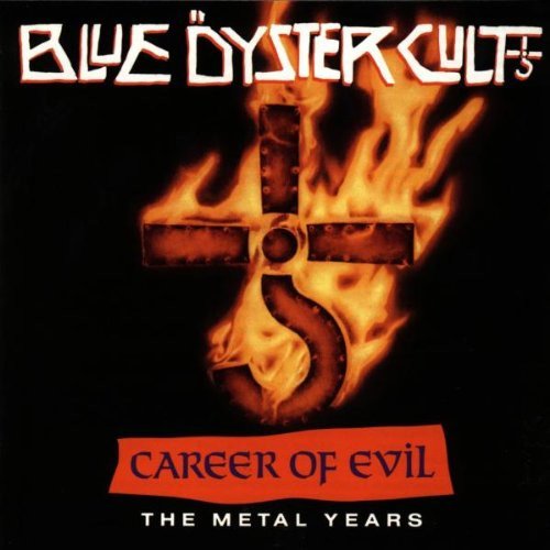 Blue Öyster Cult, Career Of Evil (The Metal Years)-LP, Vinilos, Historia Nuestra