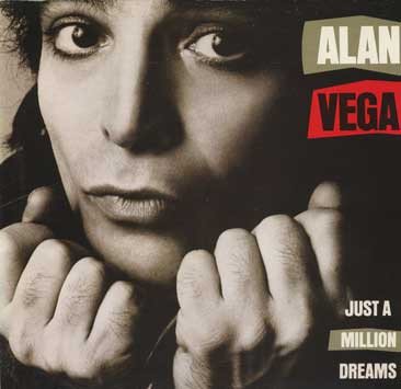 Alan Vega, Just A Million Dreams-LP, Vinilos, Historia Nuestra