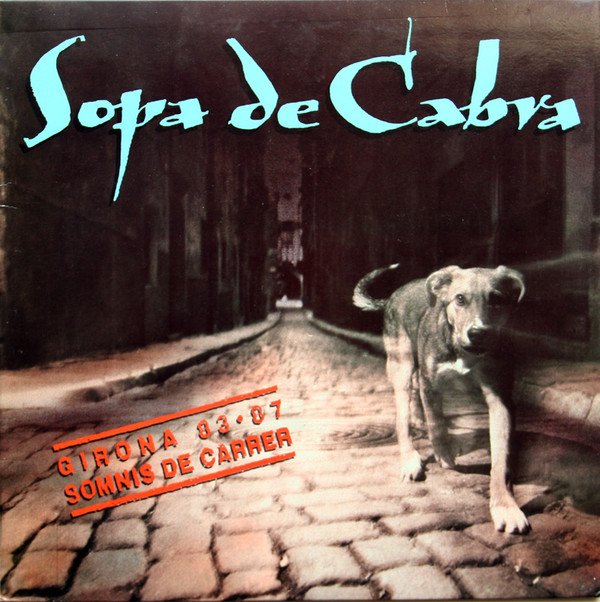 Sopa De Cabra Girona 83.87 - Somnis De Carrer-LP, Vinilos, Historia Nuestra