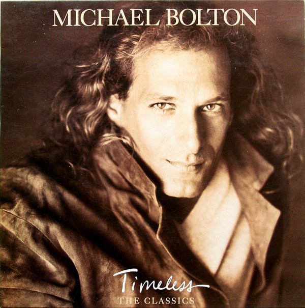 Michael Bolton, Timeless (The Classics)-LP, Vinilos, Historia Nuestra