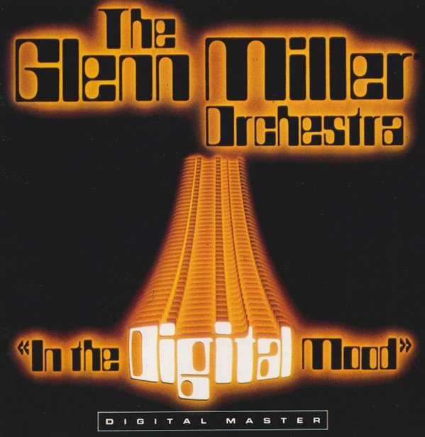 The Glenn Miller Orchestra In The Digital Mood-CD, CDs, Historia Nuestra