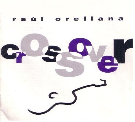 Raúl Orellana Crossover-LP, Vinilos, Historia Nuestra