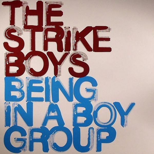 The Strike Boys Being In A Boygroup-2xLP, Vinilos, Historia Nuestra