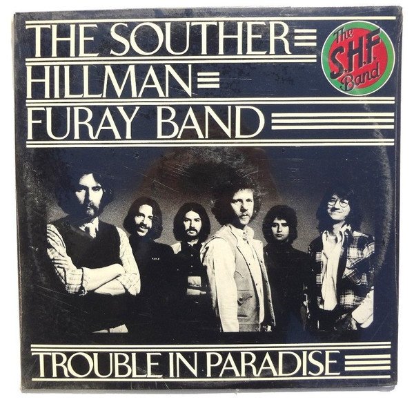 The Souther-Hillman-Furay Band Trouble In Paradise-LP, Vinilos, Historia Nuestra