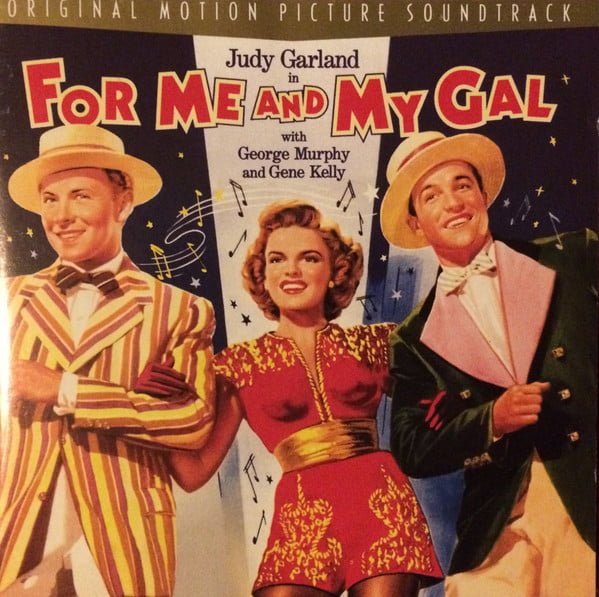 Judy Garland, George Murphy, Gene Kelly For Me And My Gal (Original Motion Picture Soundtrack)-CD, CDs, Historia Nuestra