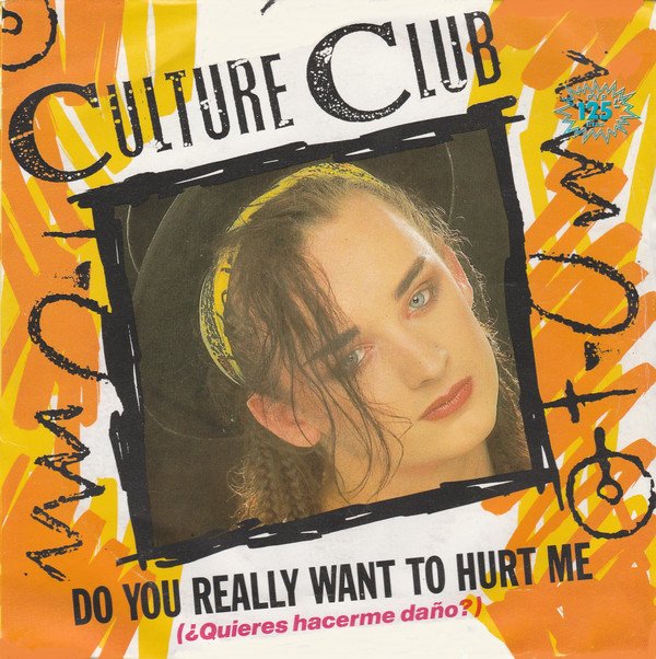 Culture Club Do You Really Want To Hurt Me  7 inch, Vinilos, Historia Nuestra