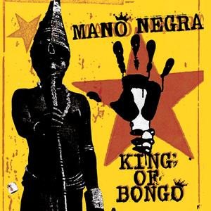 Mano Negra King Of Bongo LP, Vinilos, Historia Nuestra