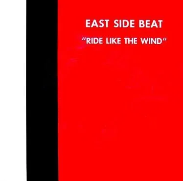 East Side Beat, Ride Like The Wind-12 inch, Vinilos, Historia Nuestra