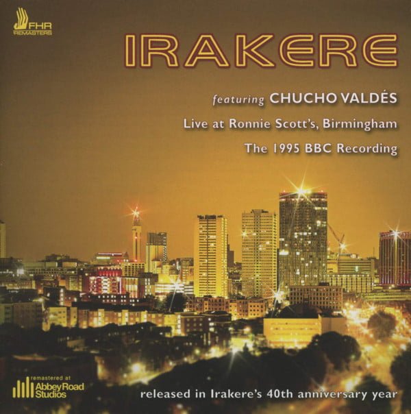 Irakere, Chucho Valdés Live At Ronnie Scott´s Birmingham the 1995 BBC Recording-CD, CDs, Historia Nuestra